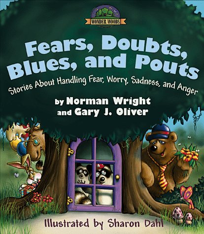 Fears, Doubts, Blues, and Pouts: Stories About Handling Fear, Worry, Sadness, and Anger (Wonder Woods Series),Used