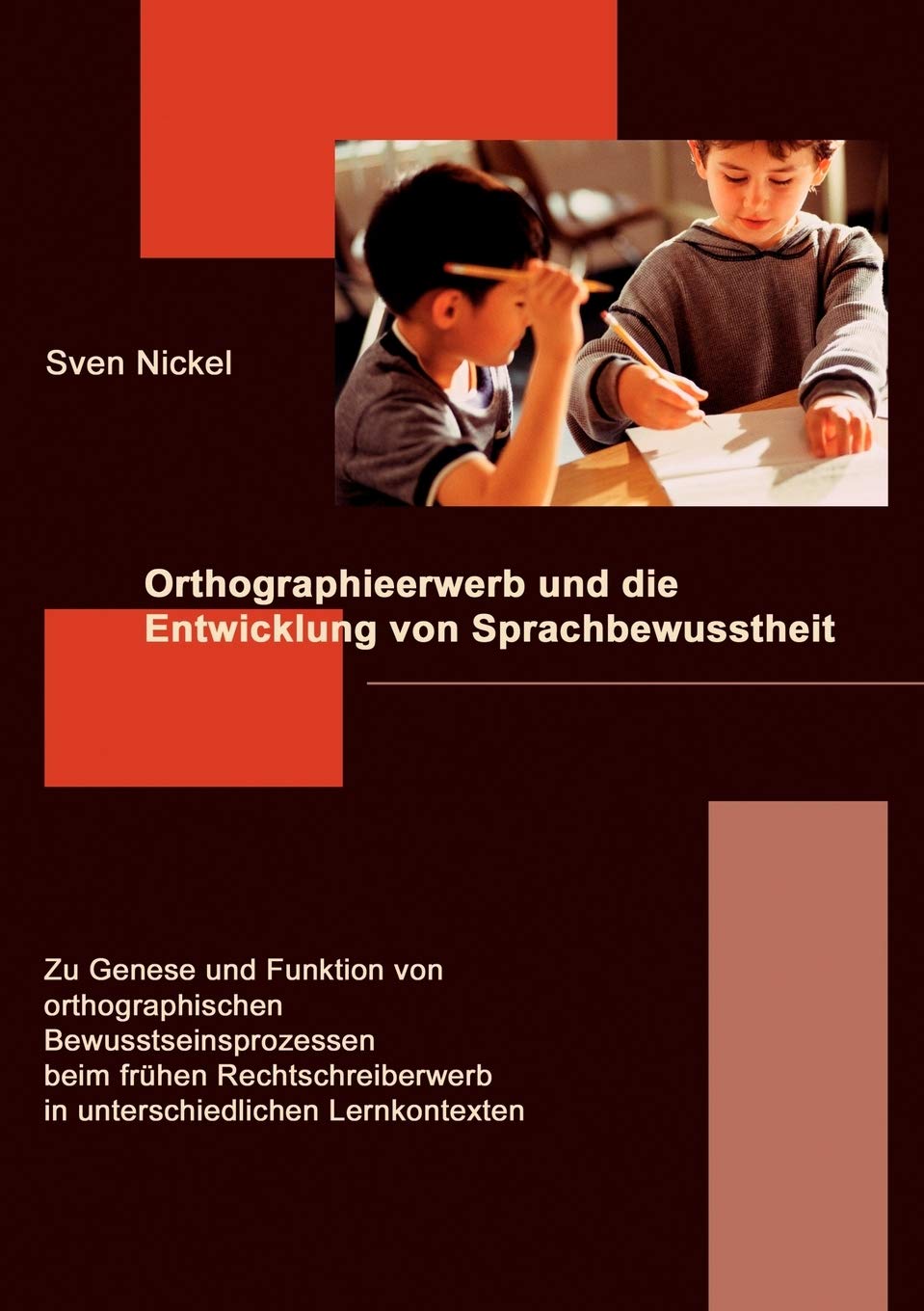 Orthographieerwerb und die Entwicklung von Sprachbewusstheit: Zu Genese und Funktion von orthographischen Bewusstseinsprozessen ,Used