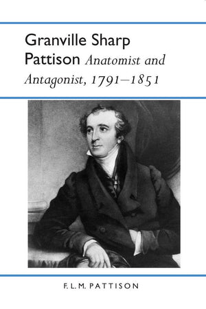 Granville Sharp Pattison: Anatomist And Antagonist, 17911851 (History Of American Science And Technology),Used