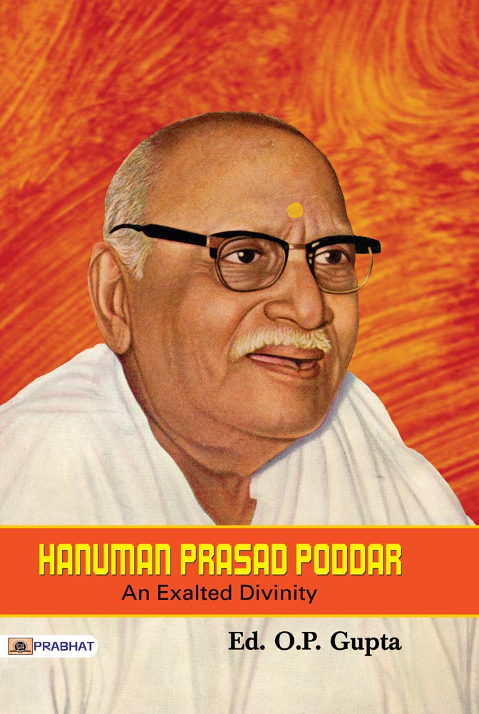 Hanuman Prasad Poddar : An Exalted Divinity