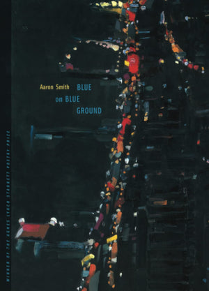 Blue on Blue Ground (Pitt Poetry Series)