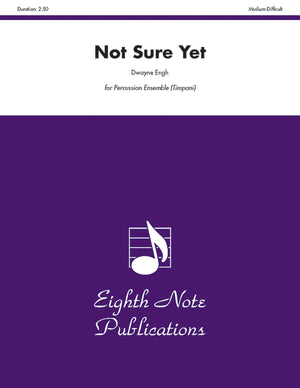 Not Sure Yet: For 8 Or More Players, Score & Parts (Eighth Note Publications),Used