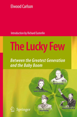 The Lucky Few: Between the Greatest Generation and the Baby Boom,Used
