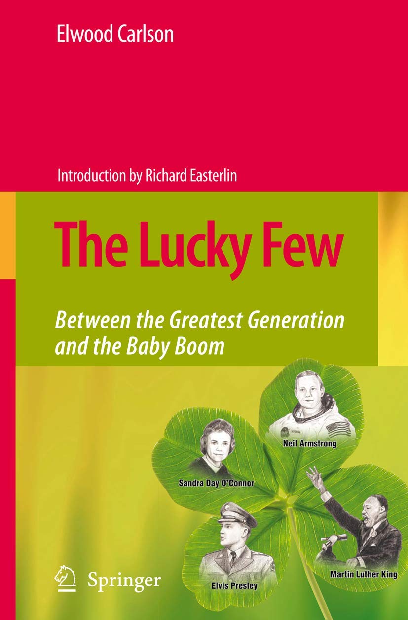 The Lucky Few: Between the Greatest Generation and the Baby Boom,Used