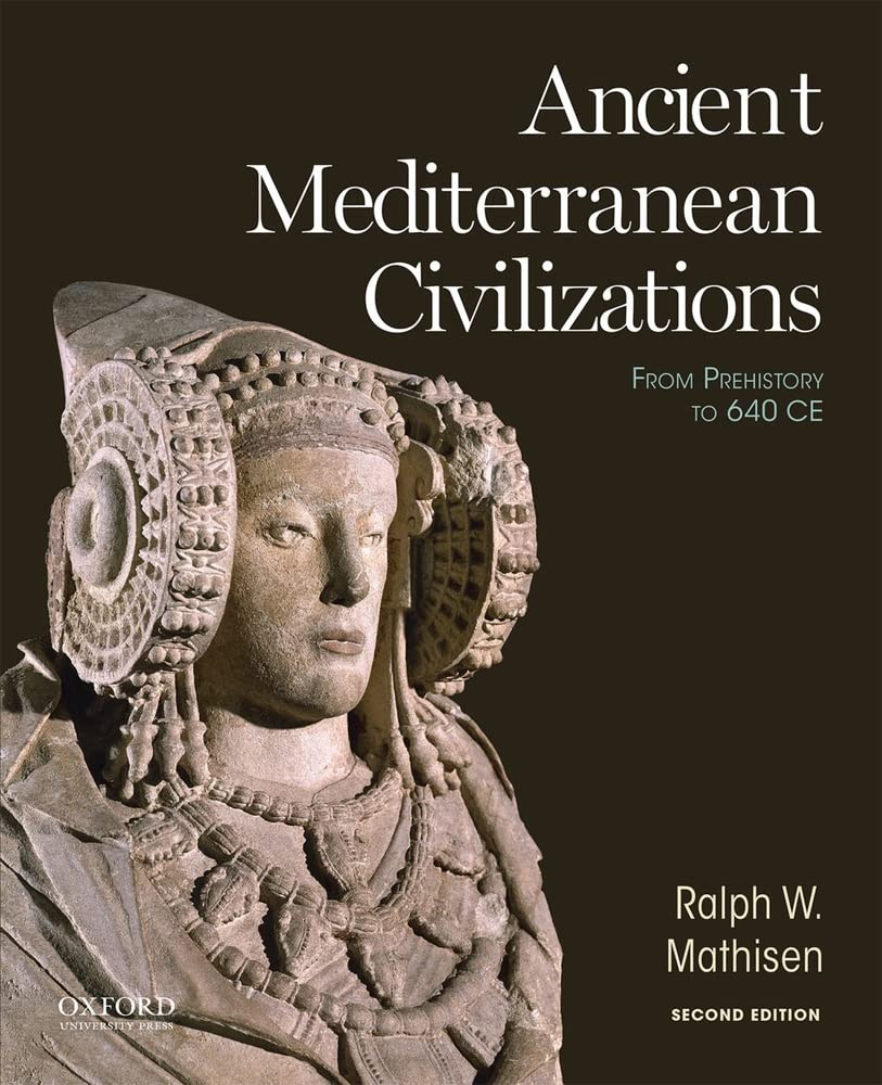 Ancient Mediterranean Civilizations: From Prehistory To 640 Ce,Used