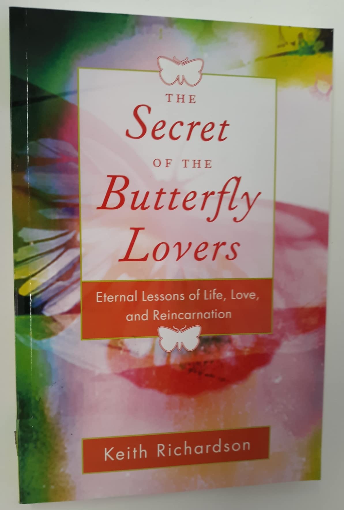 Secret of the Butterfly Lovers: Eternal Lessons of Life, Love, and Reincarnation,Used