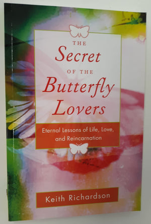 Secret of the Butterfly Lovers: Eternal Lessons of Life, Love, and Reincarnation,Used