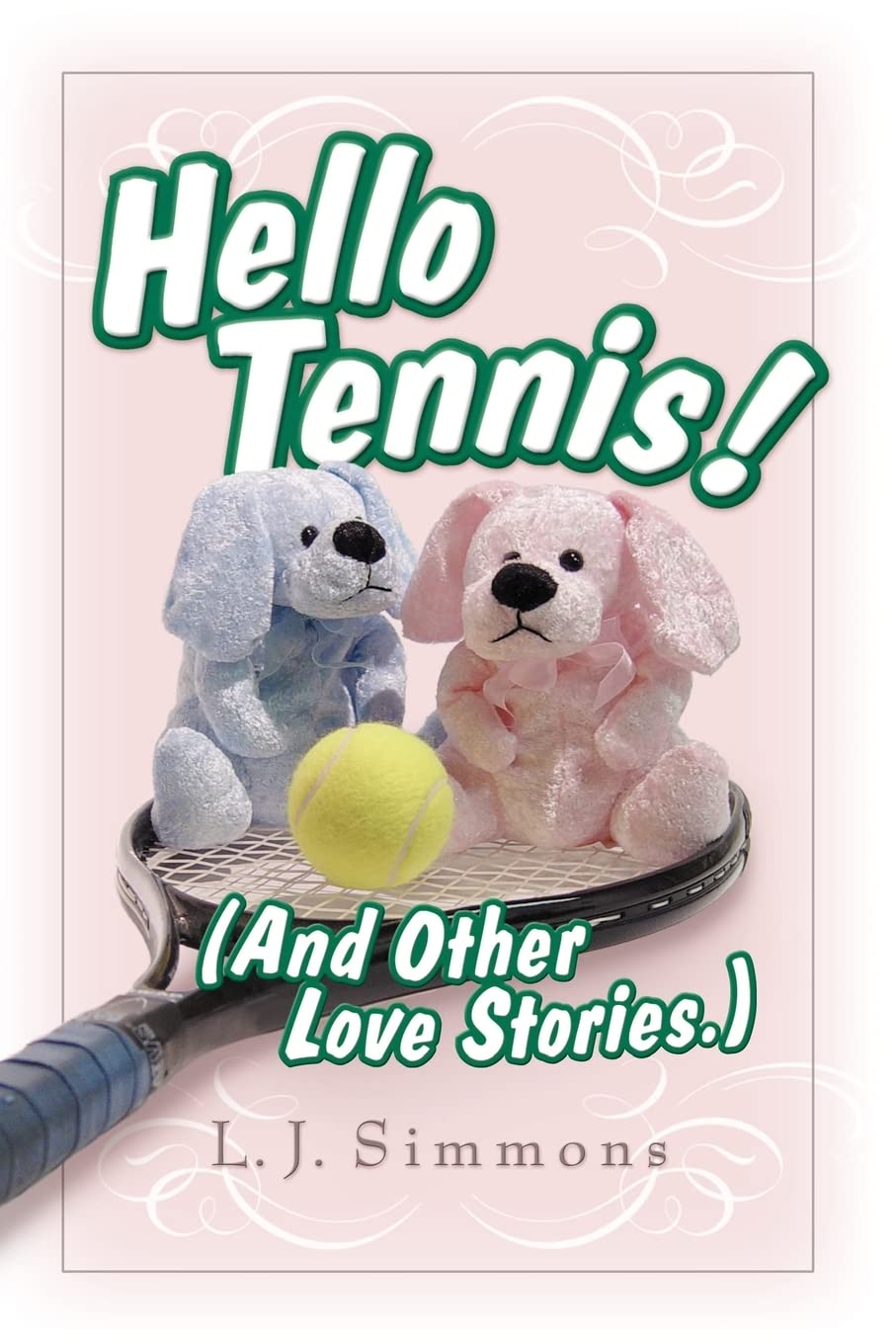 Hello, Tennis! (And Other Love Stories),Used