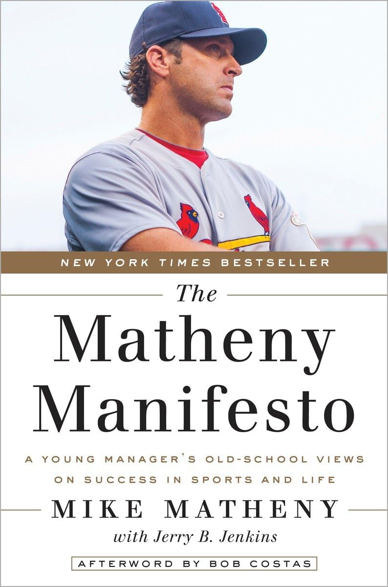 The Matheny Manifesto: A Young Manager'S Oldschool Views On Success In Sports And Life