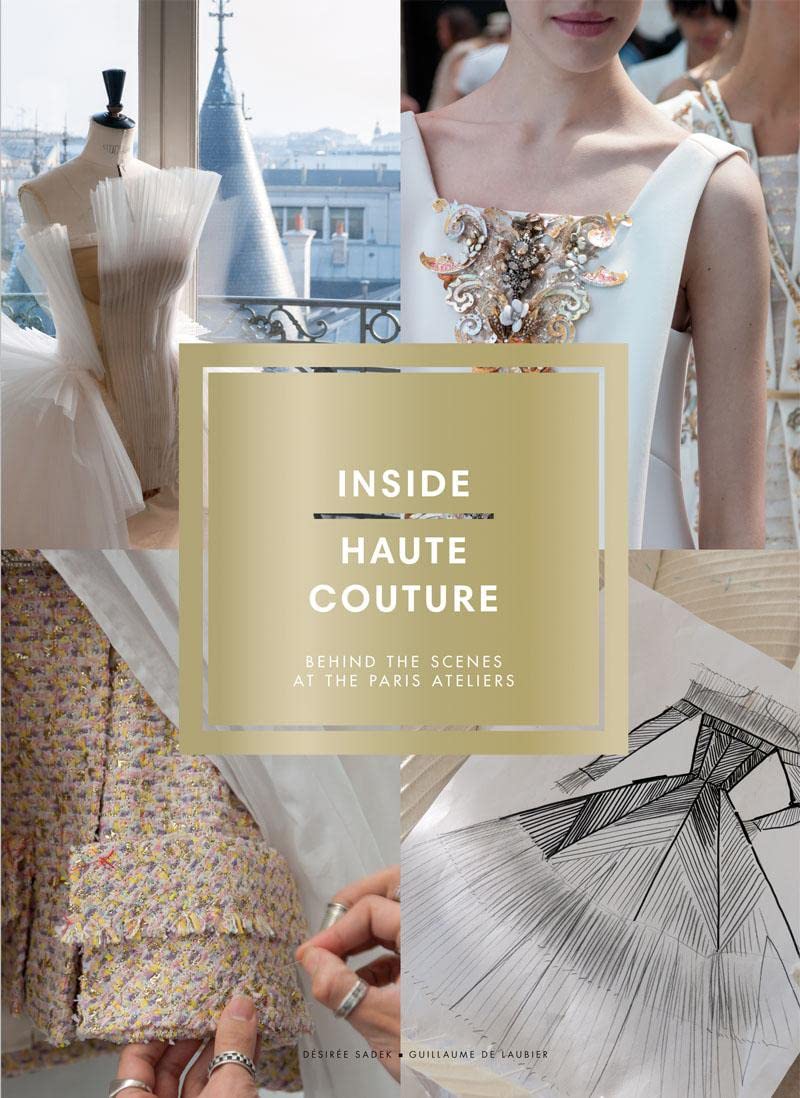 Inside Haute Couture: Behind The Scenes At The Paris Ateliers