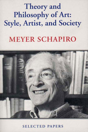 Theory And Philosophy Of Art: Style, Artist, And Society (Selected Papers)-used