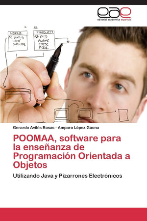 POOMAA, software para la enseanza de Programacin Orientada a Objetos: Utilizando Java y Pizarrones Electrnicos (Spanish Edit,Used