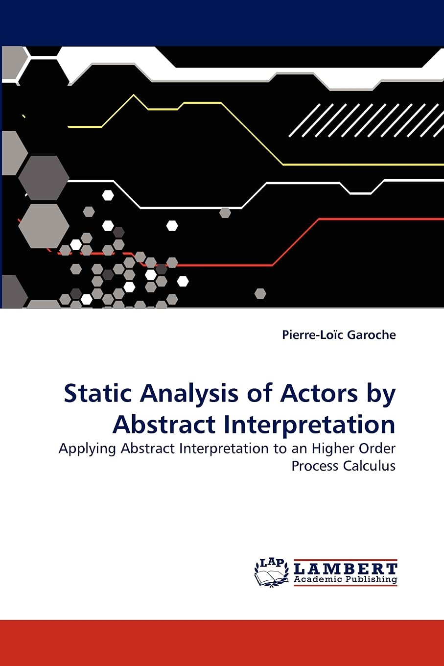 Static Analysis of Actors by Abstract Interpretation: Applying Abstract Interpretation to an Higher Order Process Calculus,Used