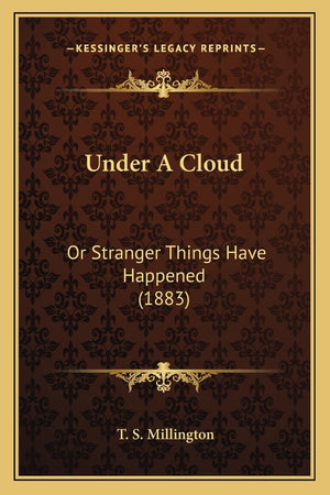 Under A Cloud: Or Stranger Things Have Happened (1883)