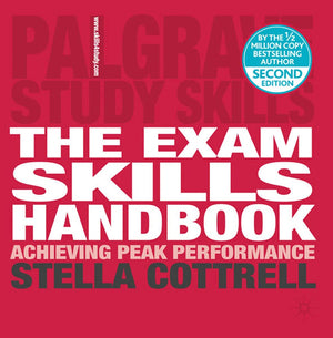The Exam Skills Handbook: Achieving Peak Performance (Bloomsbury Study Skills, 16),Used