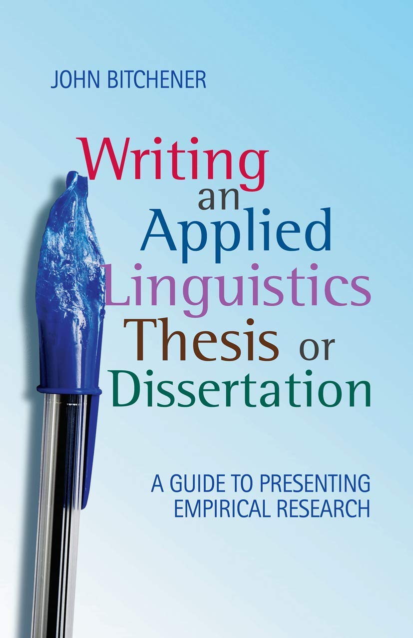 Writing an Applied Linguistics Thesis or Dissertation: A Guide to Presenting Empirical Research,Used