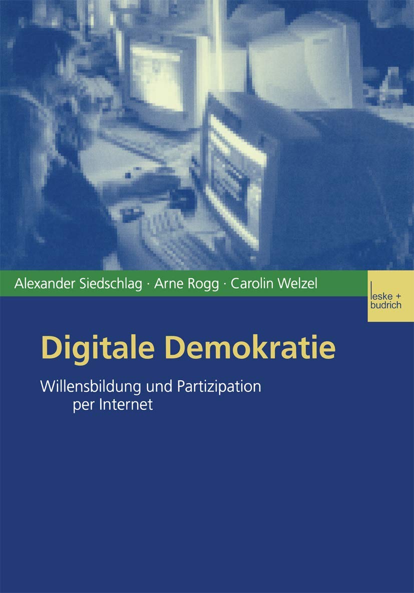 Digitale Demokratie: Willensbildung und Partizipation per Internet (German Edition),Used