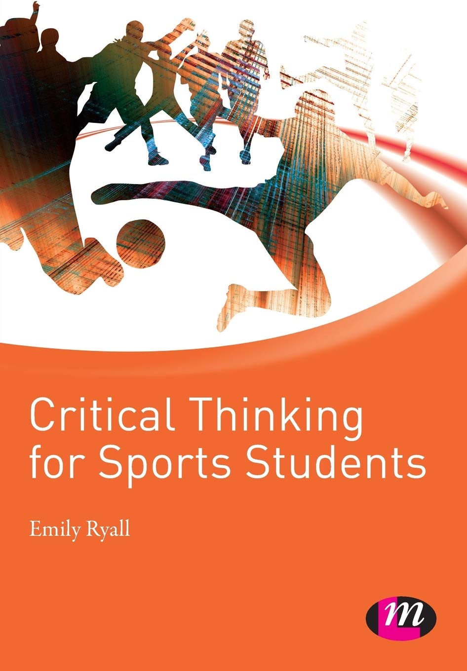Critical Thinking for Sports Students (Active Learning in Sport Series),New