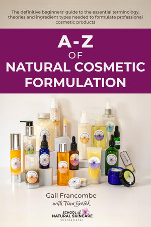 Az Of Natural Cosmetic Formulation: The Definitive Beginners Guide To The Essential Terminology, Theories And Ingredient Types