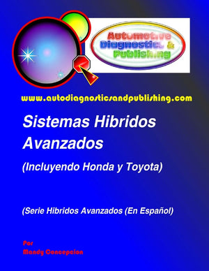 Sistemas Hbridos Avanzados: (Incluyendo Modelos Honda Y Toyota) (Spanish Edition),New