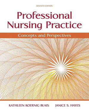 Professional Nursing Practice: Concepts And Perspectives,New