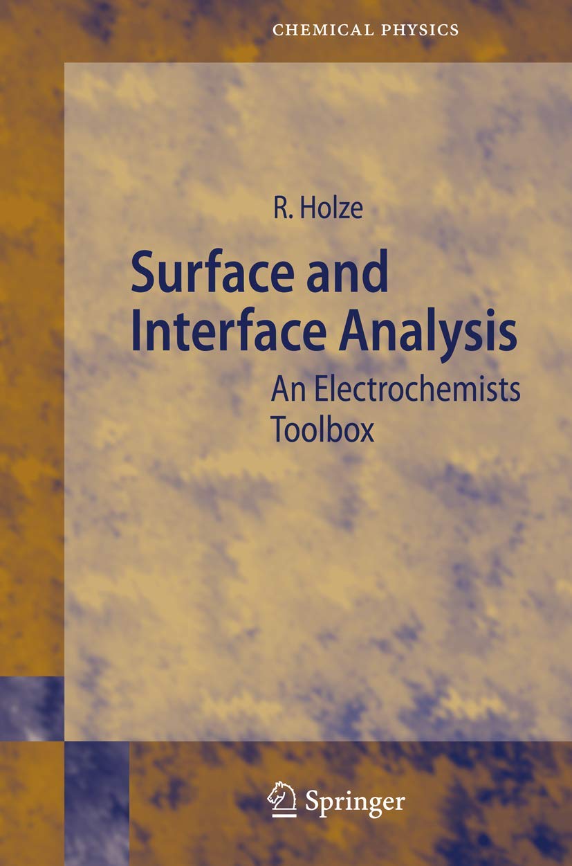 Surface and Interface Analysis: An Electrochemists Toolbox (Springer Series in Chemical Physics, 74),Used