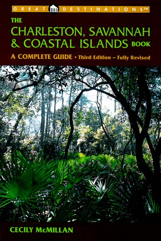 Great Destinations: Charleston, Savannah & Coastal Islands Book : A Complete Guide (3rd Ed),Used