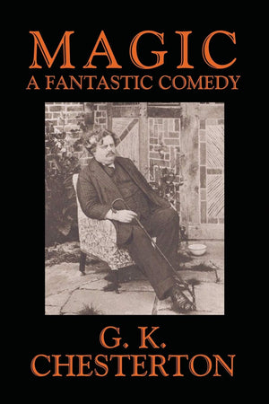 Magic: A Fantastic Comedy in Three Acts,Used