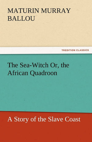 The SeaWitch Or, the African Quadroon,Used