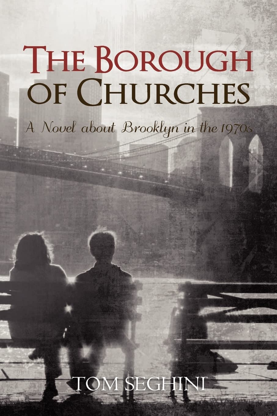 The Borough Of Churches: A Novel About Brooklyn In The 1970S,Used