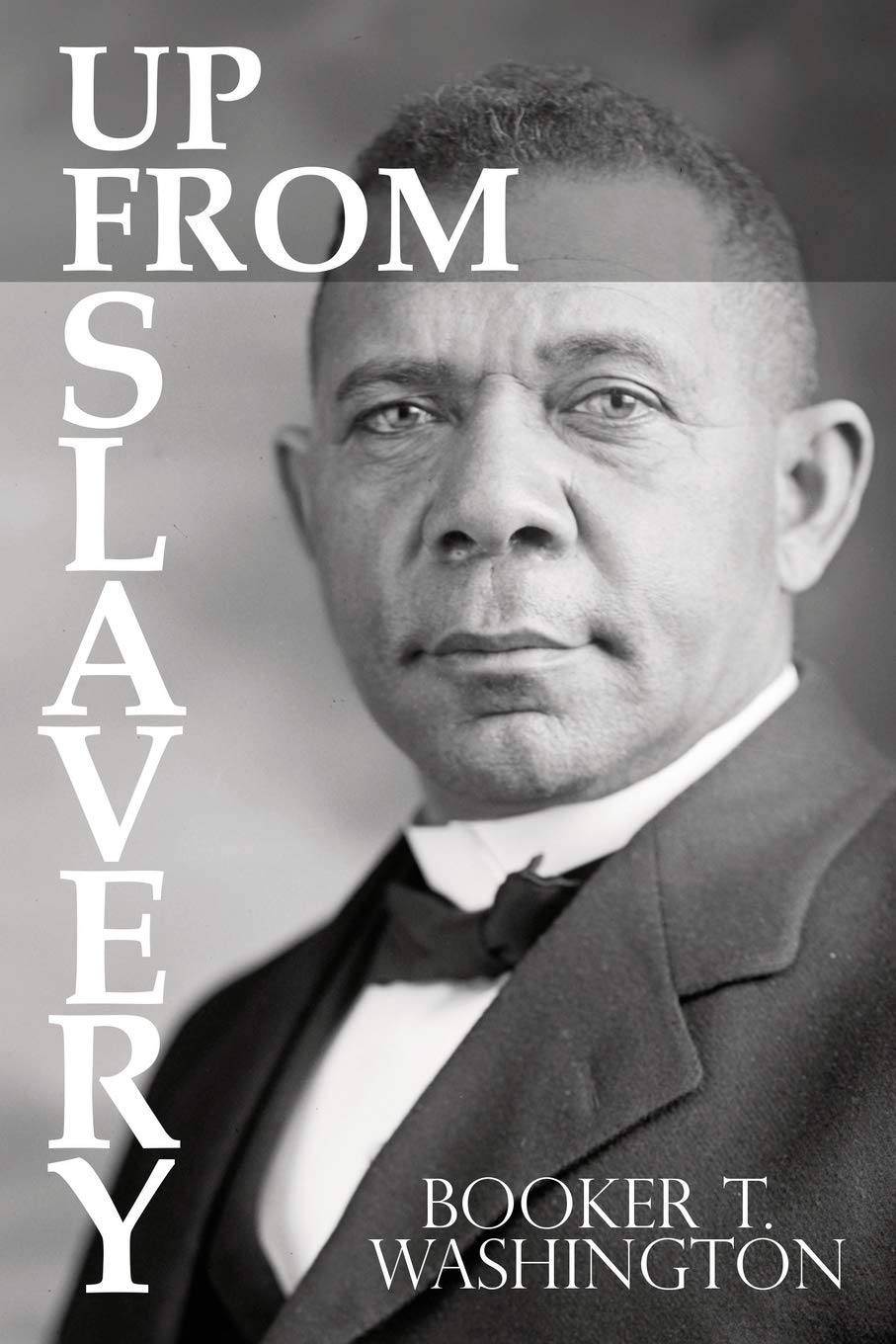 Up From Slavery by Booker T. Washington,New