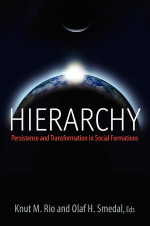 Hierarchy: Persistence and Transformation in Social Formations,Used