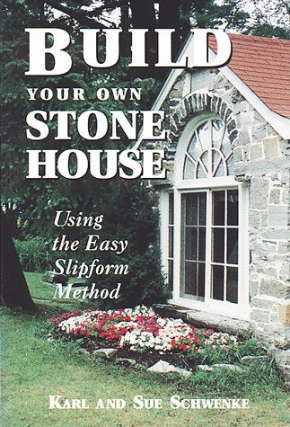 Build Your Own Stone House: Using the Easy Slipform Method,Used