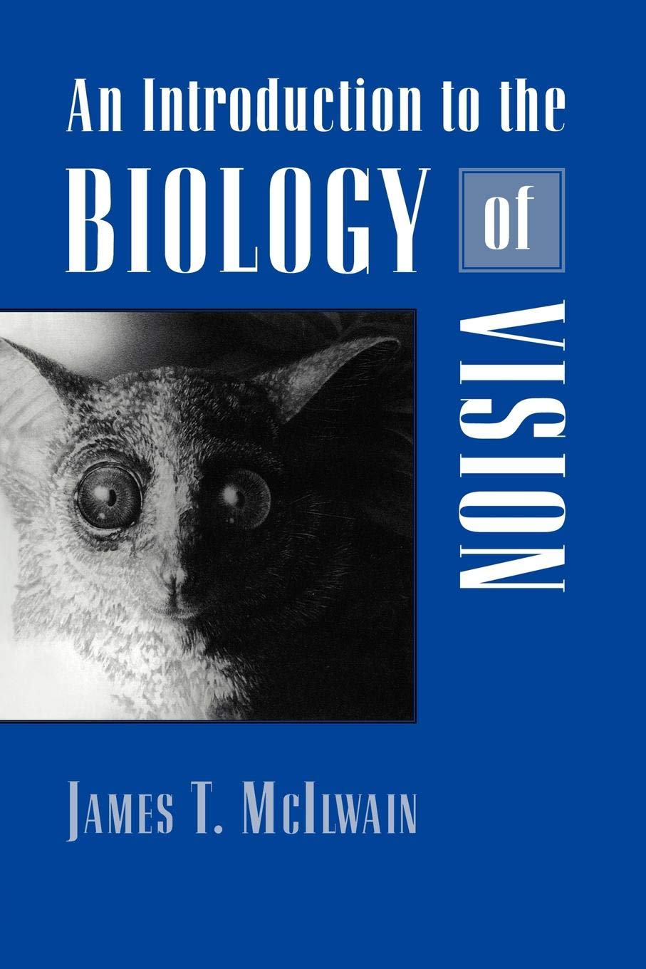 An Introduction to the Biology of Vision,New
