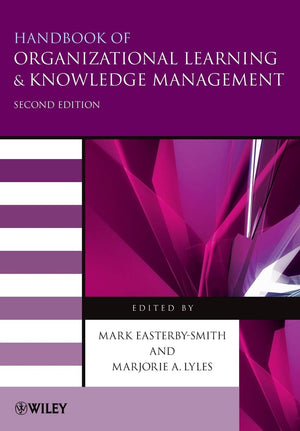 Handbook of Organizational Learning and Knowledge Management,New