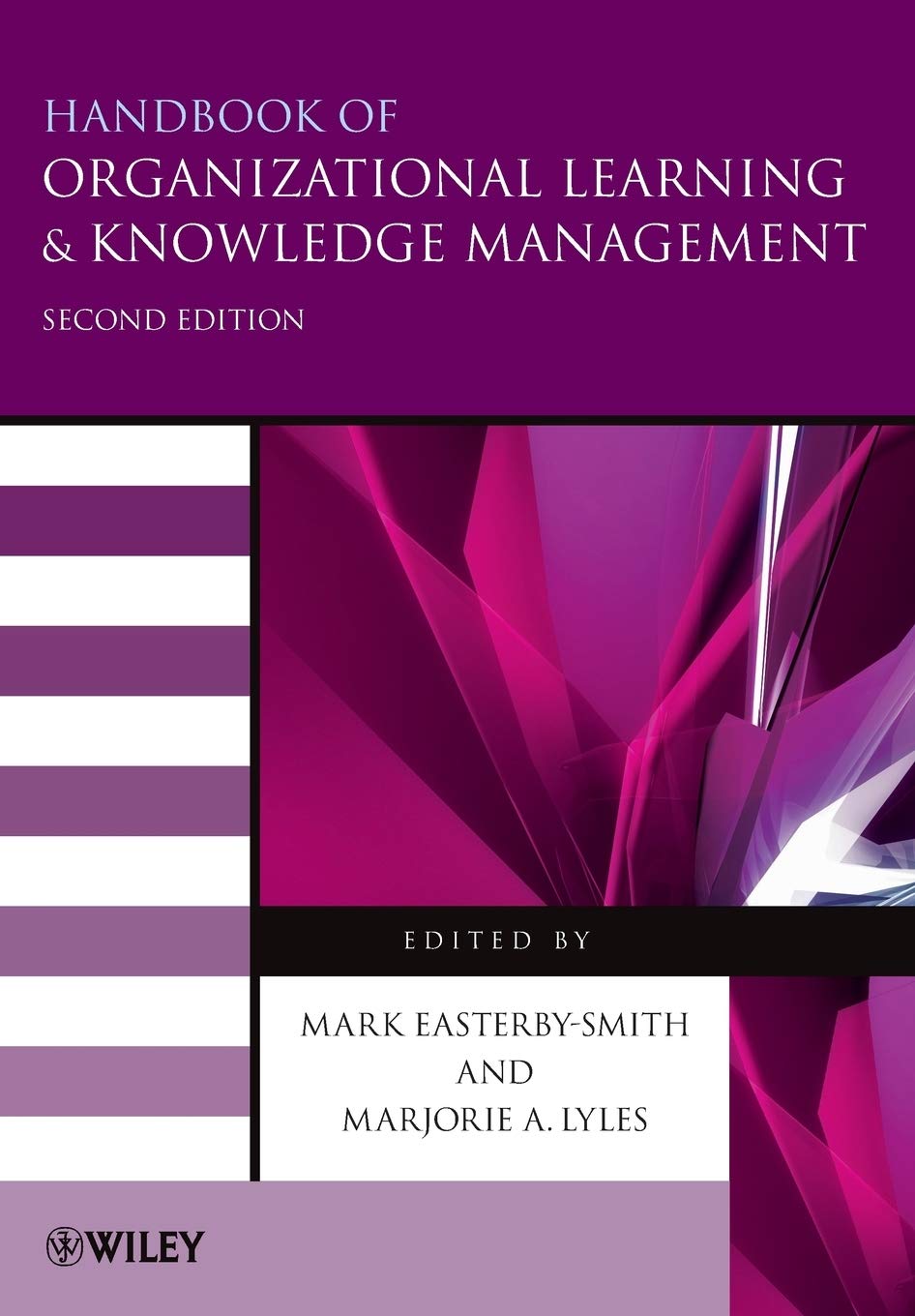 Handbook of Organizational Learning and Knowledge Management,New