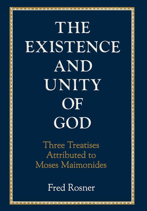 Existence And Unity Of God: Three Treatises Attributed To Moses Maimonides,Used
