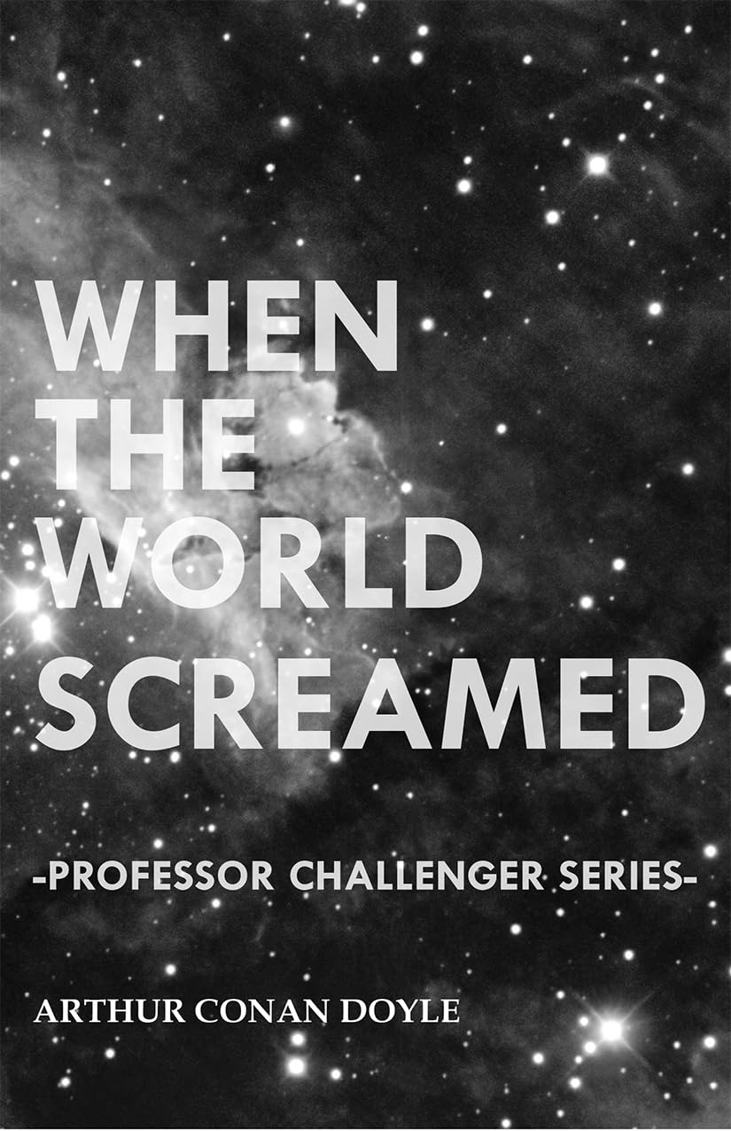 When The World Screamed (Professor Challenger Series),Used