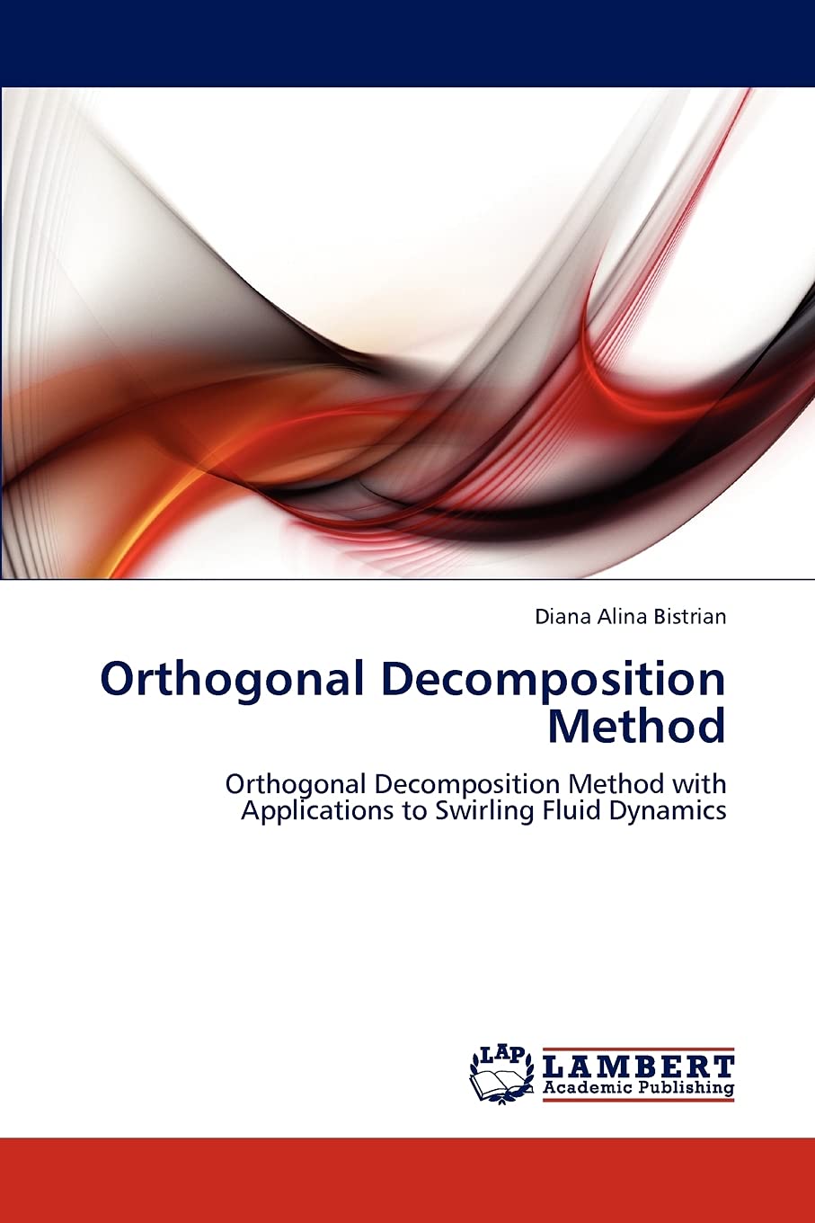 Orthogonal Decomposition Method: Orthogonal Decomposition Method with Applications to Swirling Fluid Dynamics,Used