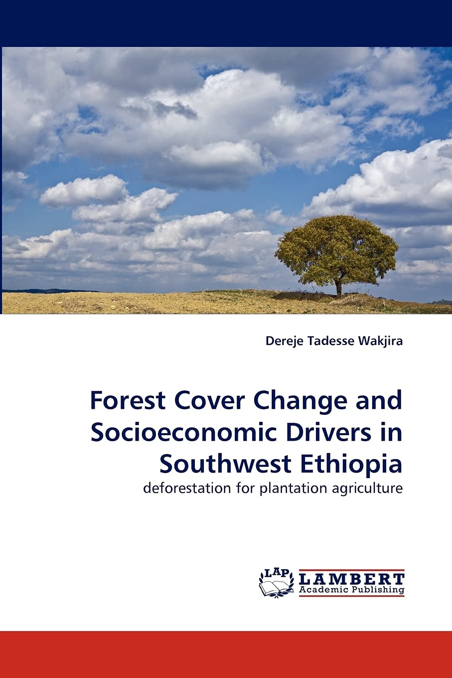 Forest Cover Change and Socioeconomic Drivers in Southwest Ethiopia: deforestation for plantation agriculture,Used