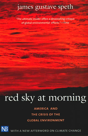 Red Sky at Morning: America and the Crisis of the Global Environment,New