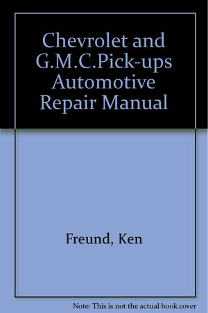 Chevrolet and GMC PickUps: 1988 thru 1991 2WD and 4WD All FullSize V6 and V8 Gasoline Engines (Haynes Automotive Repair Manual,Used