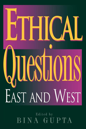Ethical Questions: East and West (Philosophy and the Global Context),Used