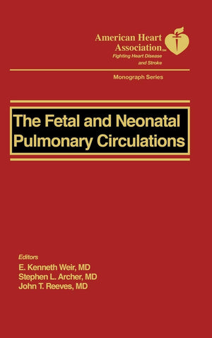 The Fetal and Neonatal Pulmonary Circulations,Used