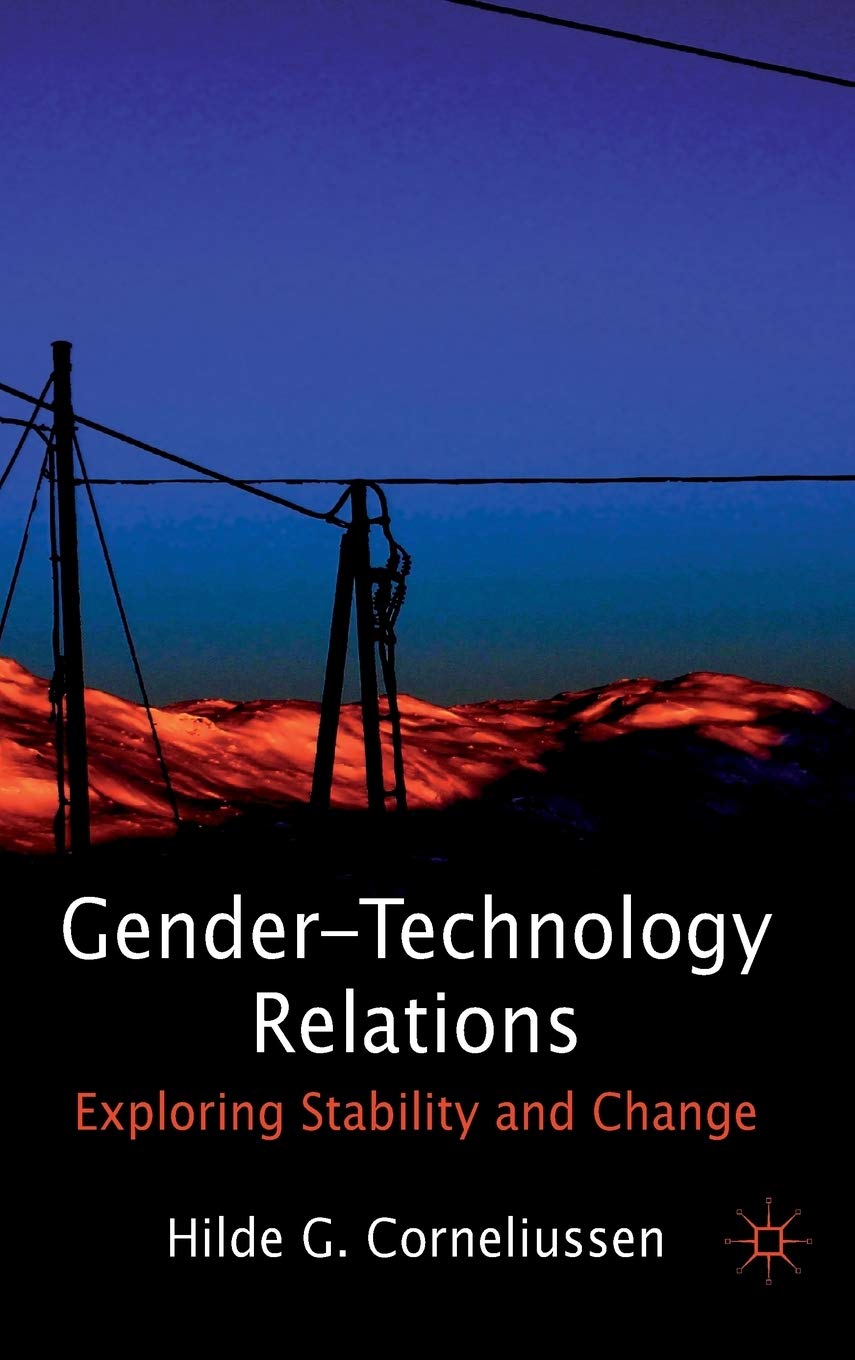 Gendertechnology Relations: Exploring Stability And Change