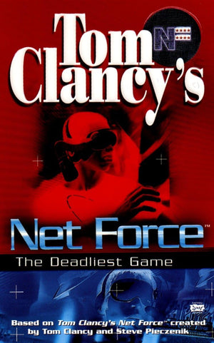 Tom Clancy'S Net Force: The Deadliest Game (Net Force Ya)