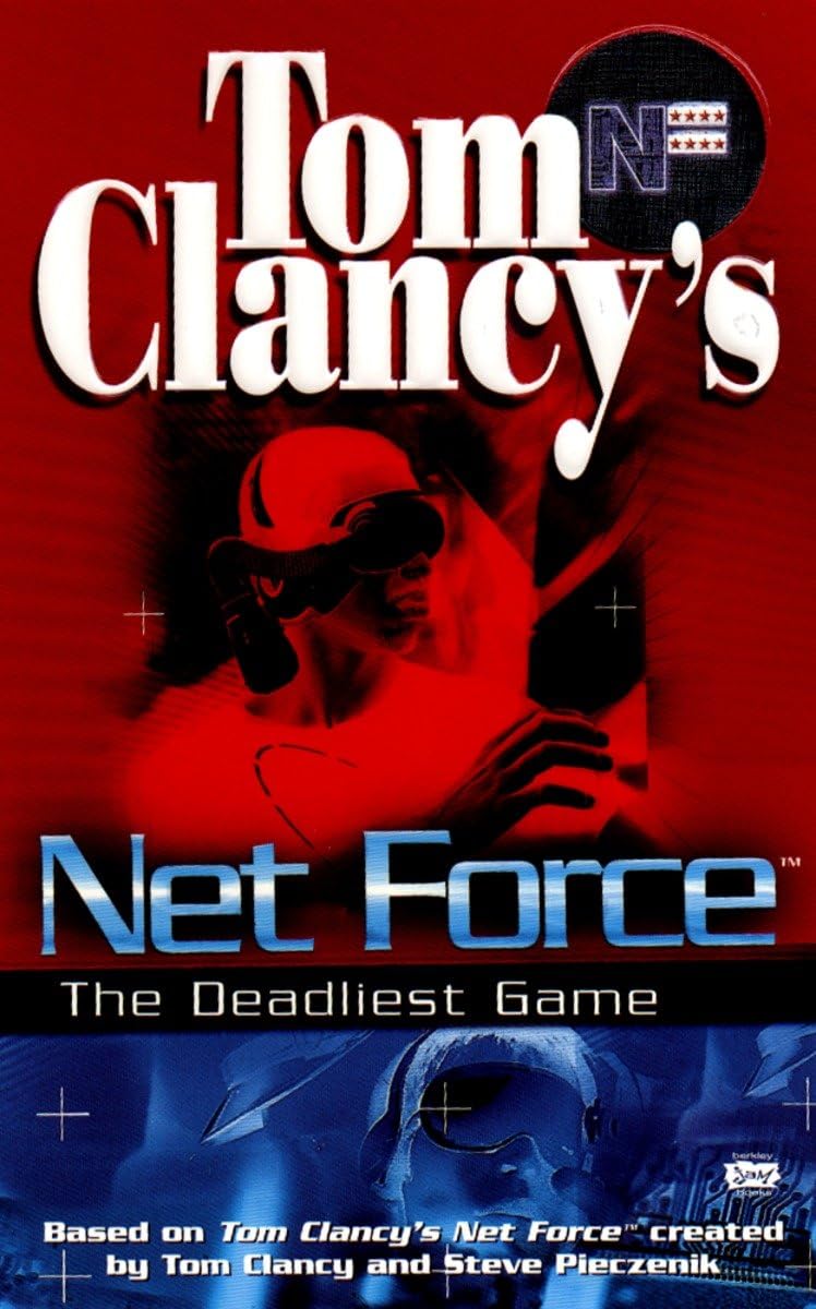 Tom Clancy'S Net Force: The Deadliest Game (Net Force Ya)