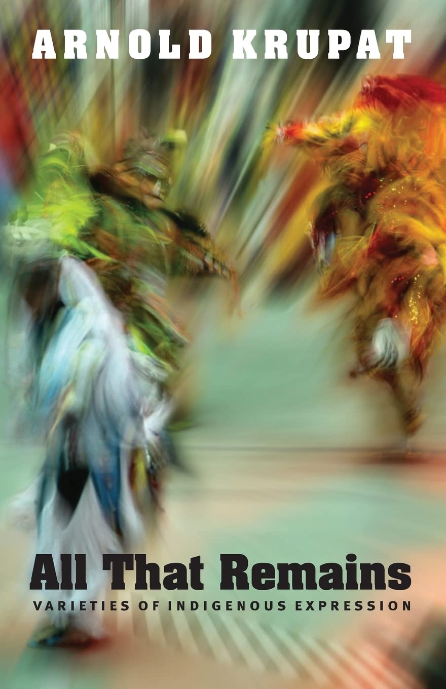 All That Remains: Varieties Of Indigenous Expression,New