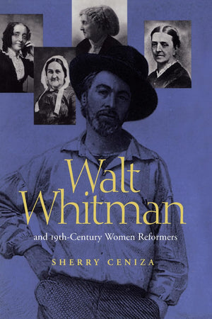 Walt Whitman and NineteenthCentury Women Reformers,Used