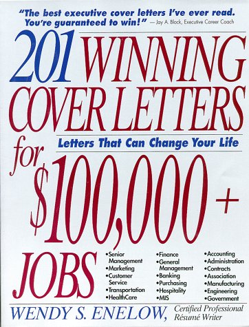 201 Winning Cover Letters for $100,000+ Jobs: Letters That Can Change Your Life,Used